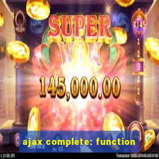 ajax complete: function